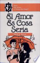 El Amor Es Cosa Seria