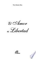 el amor es libertad