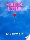 El amor es libertad (Traducido)