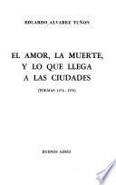 El amor, la muerte y lo que llega a las ciudades