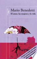 El amor, las mujeres y la vida (edición enriquecida con poemas leídos por el propio autor)