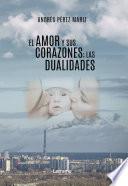 El amor y sus corazones; las dualidades