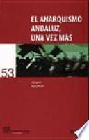 El anarquismo andaluz, una vez más