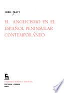 El anglicismo en el español peninsular contemporáneo