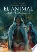 El Animal Más Peligroso
