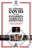 El año del covid y la invasión africana consentida