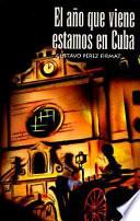 El año que viene estamos en Cuba
