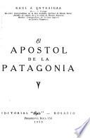 El apostol de la Patagonia