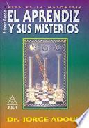 El Aprendíz y sus Misterios.1o Grado