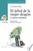 El árbol de la mujer dragón y otros cuentos