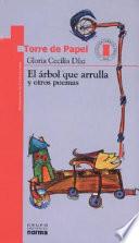 El Arbol Que Arrulla Y Otros Poemas