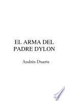 El arma del Padre Dylon