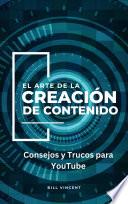 El Arte de la Creación de Contenido