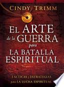 El Arte de la Guerra Para la Batalla Espiritual = The Art of War for Spiritual Battle