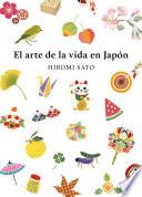 El Arte de la Vida En Japón / The Art of Japanese Living