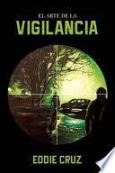 El Arte de la Vigilancia