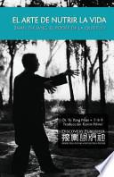 El Arte de Nutrir La Vida: Zhan Zhuang, El Poder de La Quietud