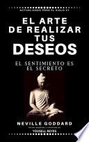 El arte de realizar tus deseos
