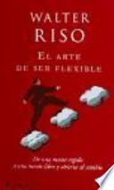 El arte de ser flexible