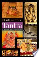 EL ARTE DE VIVIR EL TANTRA