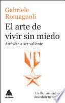 El arte de vivir sin miedo