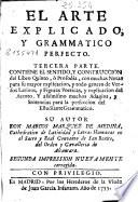 El arte explicado, y gramatico perfecto