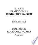 El arte gráfico en la Fundación Maeght, Junio-Julio 1975