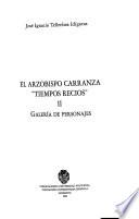 El arzobispo Carranza Tiempos Recios: Galería de personajes