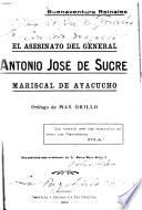 El asesinato del general Antonio José de Sucre, mariscal de Ayacucho