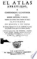 El atlas abreviado o compendiosa geographia del mundo antiguo y nuevo conforme a las ultimas pazes generales del Haya...