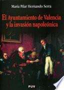El ayuntamiento de Valencia y la invasión napoleónica