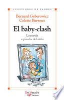 El baby-clash. La pareja a prueba del niño