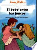 El bebe entre los juncos