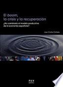 El boom, la crisis y la recuperación