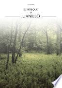 EL BOSQUE DE JUANILLO
