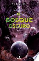 El bosque oscuro (Trilogía de los Tres Cuerpos 2)