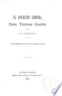 El Brigadier General Don Tomás Guido