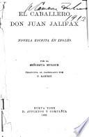 El caballero Don Juan Jalifax