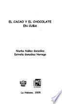 El cacao y el chocolate en Cuba