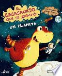 El Cacasaurio Que Se Zampo Un Planeta