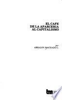 El café, de la aparcería al capitalismo