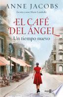 El Café del Ángel. Un tiempo nuevo (Café del Ángel 1)