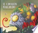 EL CAMALEON MALCARADO