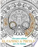 El Camino a Mictlan
