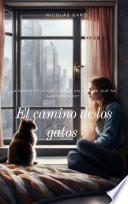 El camino de los gatos