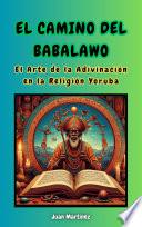 El Camino del Babalawo: El Arte de la Adivinación en la Religión Yoruba