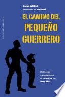 El Camino Del Pequeno Guerrero