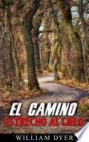 EL CAMINO ESTRECHO AL CIELO