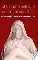 El Camino Sencillo de Union con Dios