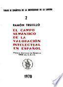 El campo semántico de la valoración intelectual en español